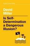 Is Self-Determination a Dangerous Illusion? cover