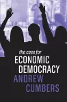 The Case for Economic Democracy cover