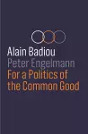 For a Politics of the Common Good cover