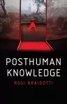 Posthuman Knowledge cover