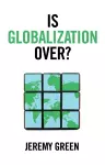 Is Globalization Over? cover