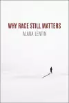 Why Race Still Matters cover
