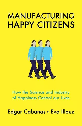 Manufacturing Happy Citizens cover