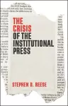 The Crisis of the Institutional Press cover