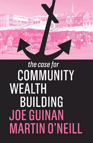 The Case for Community Wealth Building cover