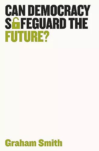Can Democracy Safeguard the Future? cover