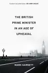 The British Prime Minister in an Age of Upheaval cover