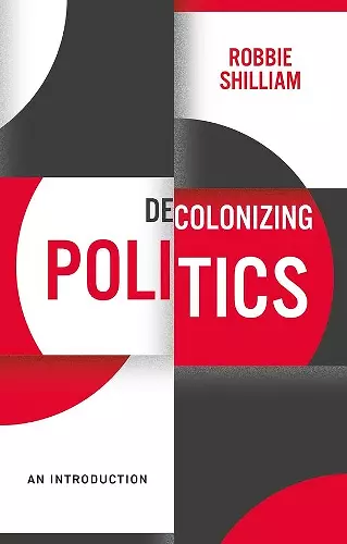 Decolonizing Politics cover