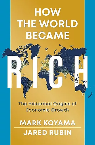 How the World Became Rich cover