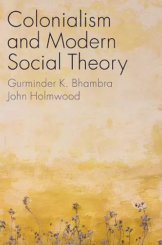 Colonialism and Modern Social Theory cover