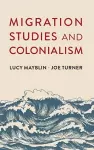 Migration Studies and Colonialism cover