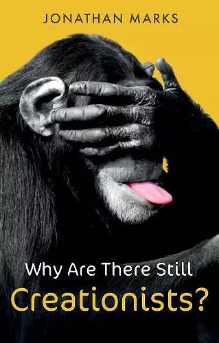 Why Are There Still Creationists? cover