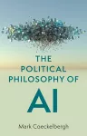 The Political Philosophy of AI cover