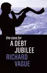 The Case for a Debt Jubilee cover