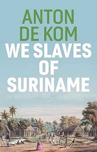 We Slaves of Suriname cover