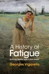 A History of Fatigue cover