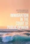 Immigration in the Court of Public Opinion cover