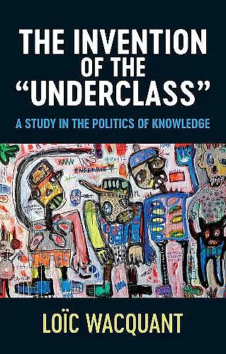 The Invention of the 'Underclass' cover
