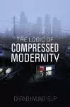 The Logic of Compressed Modernity cover