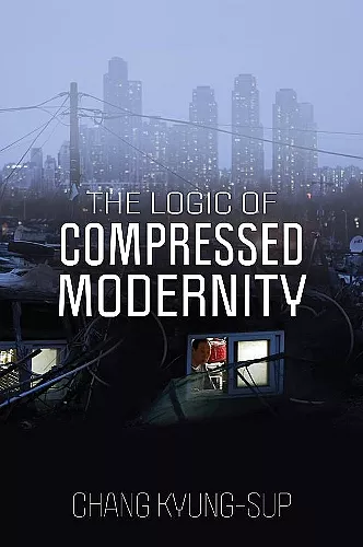 The Logic of Compressed Modernity cover
