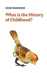 What is the History of Childhood? cover