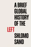 A Brief Global History of the Left cover