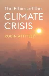 The Ethics of the Climate Crisis cover