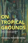 On Tropical Grounds cover