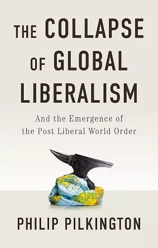 The Collapse of Global Liberalism cover