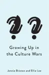 Growing Up in the Culture Wars cover