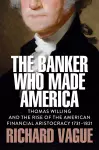 The Banker Who Made America cover