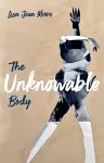 The Unknowable Body cover