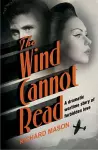 The Wind Cannot Read cover