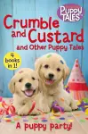 Crumble and Custard and Other Puppy Tales cover