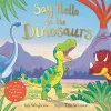 Say Hello to the Dinosaurs cover