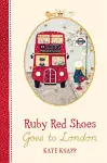 Ruby Red Shoes Goes To London cover