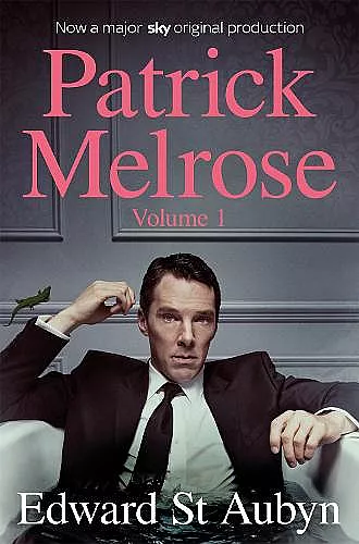 Patrick Melrose Volume 1 cover