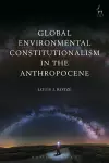 Global Environmental Constitutionalism in the Anthropocene cover