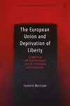 The European Union and Deprivation of Liberty cover