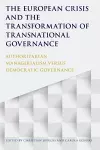 The European Crisis and the Transformation of Transnational Governance cover