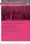 Changing Parliaments in a Changing European Union cover