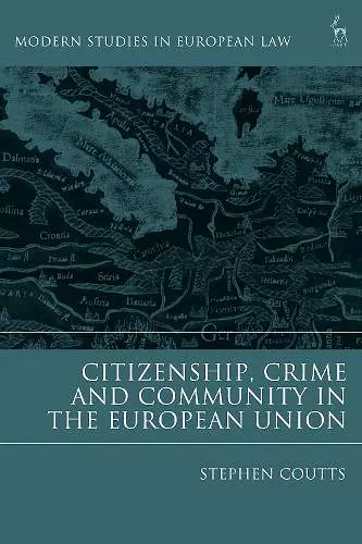 Citizenship, Crime and Community in the European Union cover