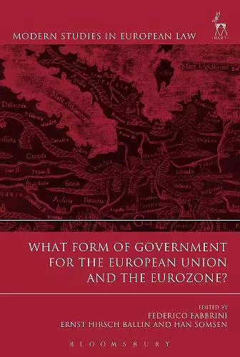 What Form of Government for the European Union and the Eurozone? cover