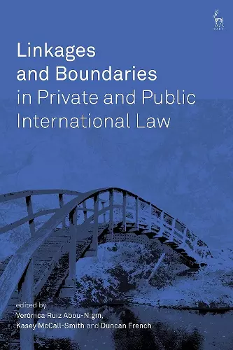 Linkages and Boundaries in Private and Public International Law cover
