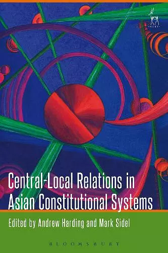 Central-Local Relations in Asian Constitutional Systems cover
