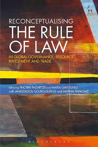 Reconceptualising the Rule of Law in Global Governance, Resources, Investment and Trade cover