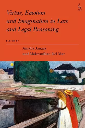 Virtue, Emotion and Imagination in Law and Legal Reasoning cover