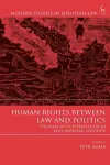 Human Rights Between Law and Politics cover