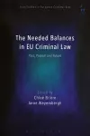 The Needed Balances in EU Criminal Law cover