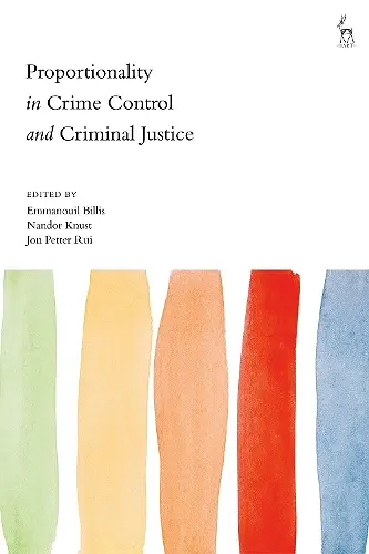 Proportionality in Crime Control and Criminal Justice cover